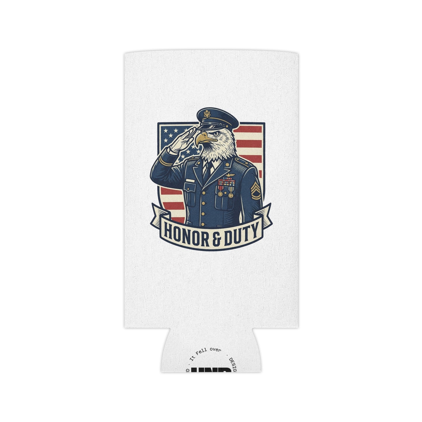 Honor & Duty Can Cooler — Patriotic Eagle Salute Beverage Koozie