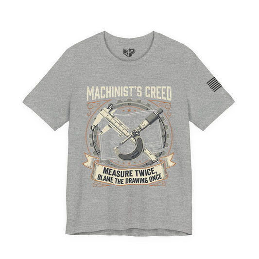 Machinist's Creed Tee — "Measure Twice, Blame the Drawing Once" Graphic T-Shirt