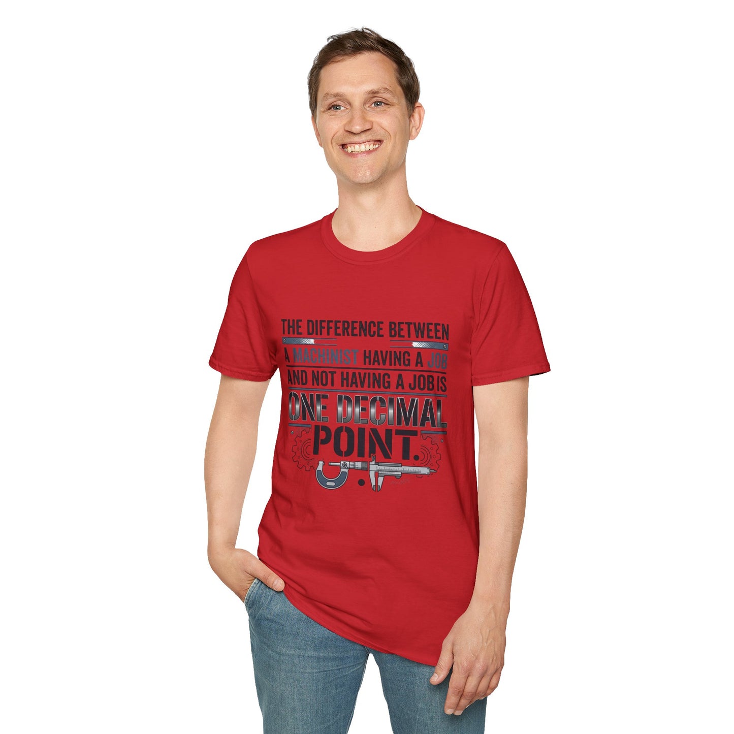 Machinist T‑Shirt — "One Decimal Point" Funny Machinist Job Quote Tee